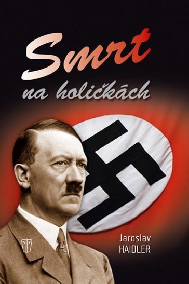Smrt na holikch - Jaroslav Haidler