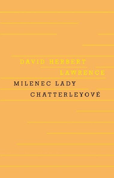 Milenec lady Chatterleyov - David Herbert Lawrence
