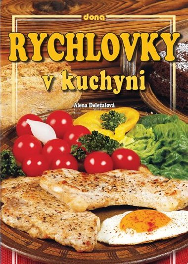 Rychlovky v kuchyni - Alena Dolealov