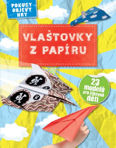 Vlatovky z papru - 23 model pro ikovn dti - Svojtka