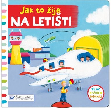 Jak to žije na letišti - Svojtka