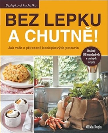 Bez lepku a chutn! - Olivia Dupin