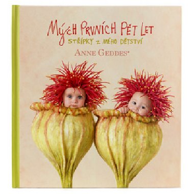 Mch prvnch pt let - Anne Geddes