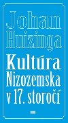 Kultra nizozemska v 17. storo - Johan Huizinga