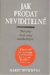 Jak prodat neviditeln - Harry Beckwith