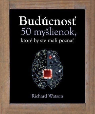 Budcnos 50 mylienok, ktor by ste mali pozna - Richard Watson