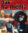 Jak na mdia - 
