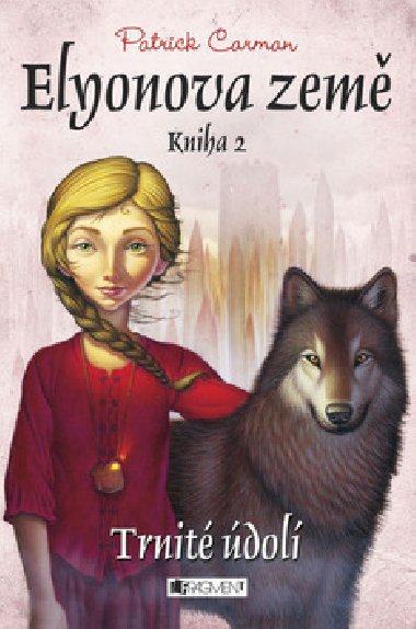 Elyonova zem 2 - Trnit dol - Patrick Carman