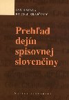 Prehad dejn spisovnej sloveniny - Jn Kaala; Rudolf Krajovi