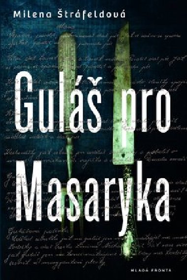 Gul pro Masaryka - Milena trfeldov