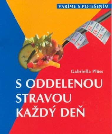 S oddelenou stravou kad de - Gabriella Plss