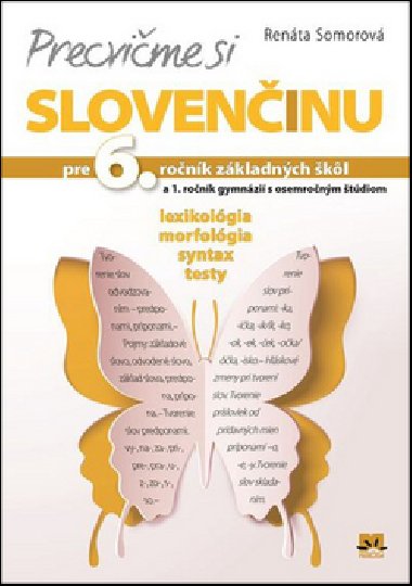 Precvime si sloveninu pre 6. ronk zkladnch kl - Renta Somorov