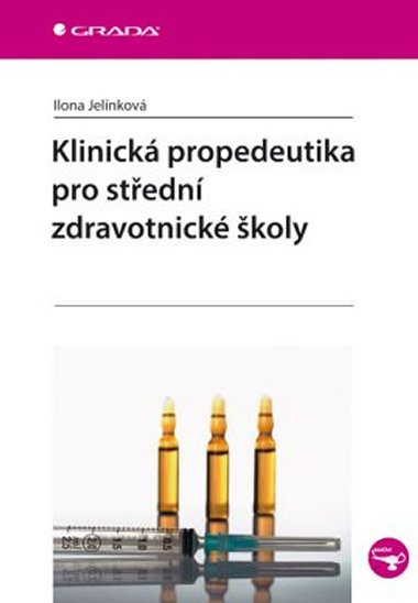 Klinick propedeutika pro stedn zdravotnick koly - Ilona Jelnkov