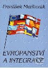 Evropanstv a integrace - Frantiek Mezihork