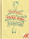 Vek ryba - Daniel Wallace