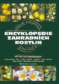 Encyklopedie zahradnch rostlin - moje krsn zahrada - 