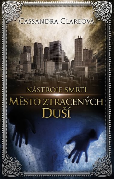 Nstroje smrti 5: Msto ztracench du - Cassandra Clareov