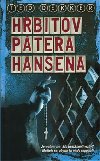 Hbitov ptera hansena - Ted Dekker