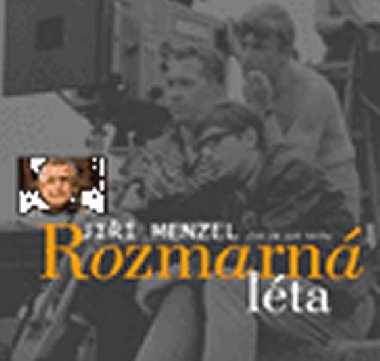 Rozmarn lta Jiho Menzela - Ji Menzel; Ji Menzel