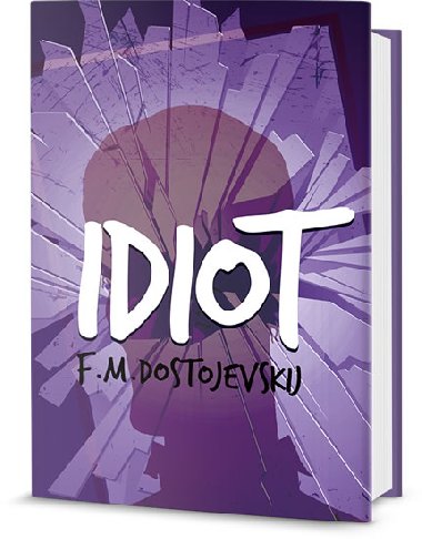 Idiot - Fjodor Michajlovič Dostojevskij