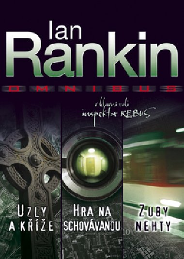 Omnibus uzly a ke, hra na schovvanou, zuby nehty - Ian Rankin