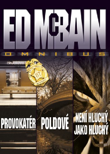 Omnibus provokatr poldov nen hluch jako hluch - Ed McBain