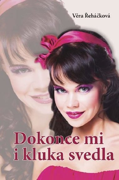 Dokonce mi i kluka svedla - Vra ehkov