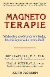 Magnetoterapie - Vdecky oven metoda, kter opravdu pomh! - Plowden J., Lawrence R