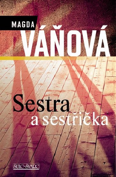 Sestra a sestika - Magda Vov