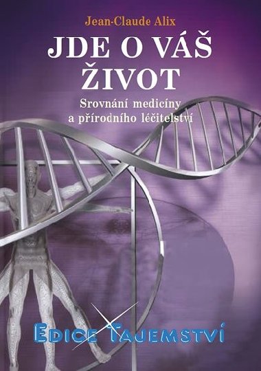 Jde o v ivot - Srovnn medicny a prodnho litelstv - Jean-Claude Alix