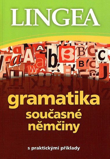 Gramatika současné němčiny s praktickými příklady - Lingea