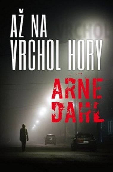 A na vrchol hory - Arne Dahl