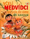 Vel medvdci od jara do zimy - Ji Kahoun; Ivo Houf