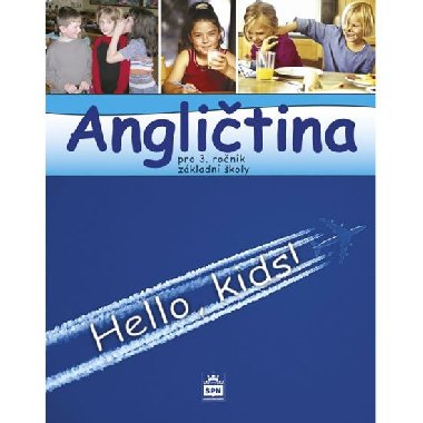 Hello, kids! - Anglitina pro 3.ronk zkladn koly - Marie Zahlkov