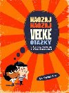 Naozaj naozaj vek otzky o ivote, vesmre a veliom inom - Stephen Law