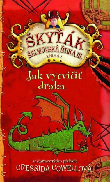 Jak vycviit draka (kyk elmovsk tika III.) Kniha 1 - Cressida Cowell