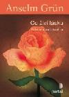 Co živí lásku - vztahy a spiritualita - Grun Anselm