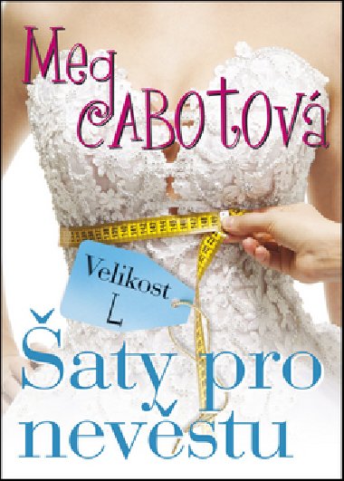 Velikost L - aty pro nevstu - Meg Cabotov