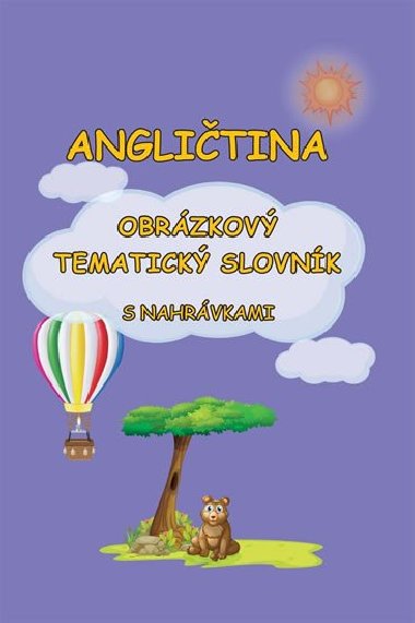 Angličtina - Obrázkový tematický slovník s nahrávkami - Štěpánka Pařízková
