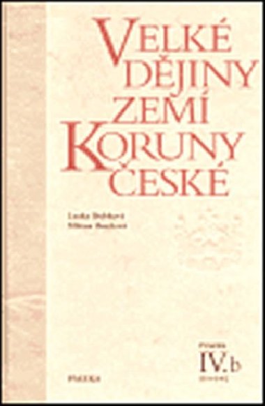 Velk djiny zem Koruny esk IV.b - 1310-1402 - Lenka Bobkov; Milena Bartlov