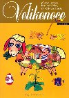 Velikonoce - pvod, zvyky, hry, pohdky, nvody a nmty - Dagmar ottnerov