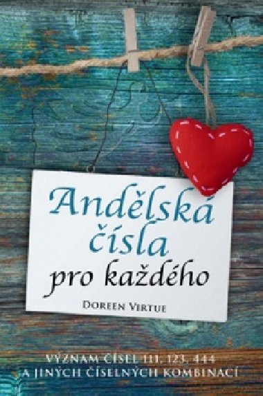 Andlsk sla pro kadho - Vznam sel 111, 123, 444 a jinch selnch kombinac - Doreen Virtue