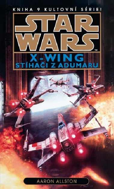 Star Wars X-Wing 9: Sthai z Adumaru - Aaron Allston