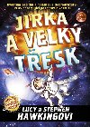 Jirka a velk tesk - Stephen Hawking; Lucy Hawkingov