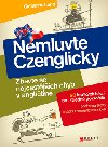Nemluvte czenglicky-zbavte se nejastjch chyb v anglitin - Catherine Land