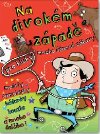 Mnoho asn zbavy pro kluky – Na Divokm zpad - 