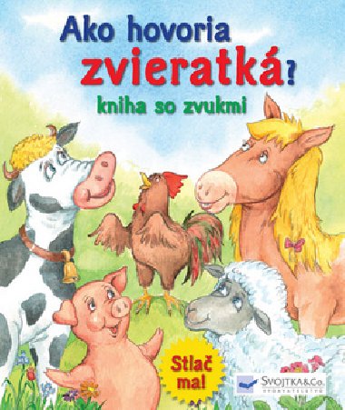 Ako hovoria zvieratk? kniha so zvukmi - 