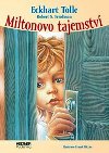 Miltonovo tajemstv - Eckhart Tolle