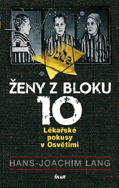Ženy z bloku 10 - Lékařské pokusy v Osvětimi - Lang Hans Joachim