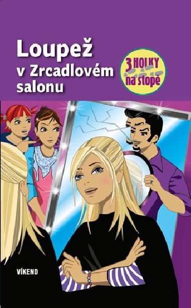 Loupe v zrcadlovm salonu - Ti holky na stop - Mira Sol